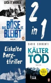 Cover von Eiskalte Bergthriller: Luca D'Andrea, Das Böse, es bleibt/ Dario Correnti, Kälter als der Tod (2in1-Bundle)