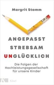 Cover von Angepasst, strebsam, unglücklich