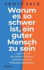 Cover von Warum es so schwer ist, ein guter Mensch zu sein