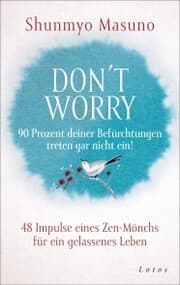 Cover von Don't Worry - 90 Prozent deiner Befürchtungen treten gar nicht ein!