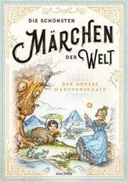Cover von Die schönsten Märchen der Welt - Der große Märchenschatz