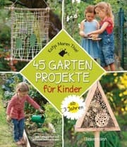 Cover von 45 Gartenprojekte für Kinder ab 3 Jahren