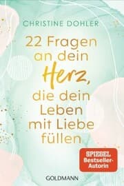 Cover von 22 Fragen an dein Herz, die dein Leben mit Liebe füllen