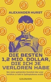 Cover von Die besten 1,2 Mio. Dollar, die ich je verloren habe