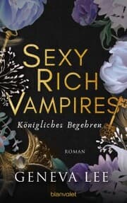 Cover von Sexy Rich Vampires - Königliches Begehren