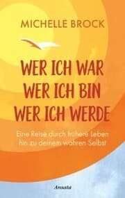 Cover von Wer ich war, wer ich bin, wer ich werde