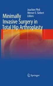 Cover von Minimally Invasive Surgery in Total Hip Arthroplasty