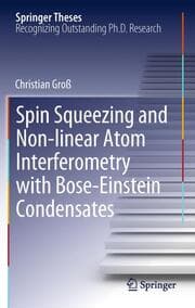 Cover von Spin Squeezing and Non-linear Atom Interferometry with Bose-Einstein Condensates