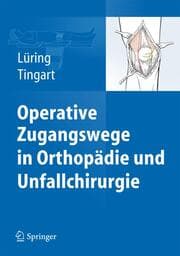Cover von Operative Zugangswege in Orthopädie und Unfallchrirugie