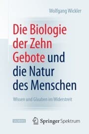Cover von Die Biologie der Zehn Gebote und die Natur des Menschen