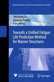 Cover von Towards a Unified Fatigue Life Prediction Method for Marine Structures