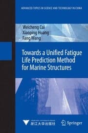 Cover von Towards a Unified Fatigue Life Prediction Method for Marine Structures