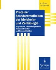 Cover von Proteine: Standardmethoden der Molekular- und Zellbiologie