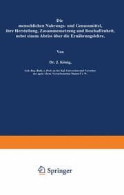 Cover von Die menschlichen Nahrungs- und Genussmittel, ihre Herstellung, Zusammensetzung und Beschaffenheit, nebst einem Abriss über die Ernährungslehre