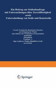Cover von Ein Beitrag zur Seidenbaufrage mit Untersuchungen über Zerreißfestigkeit sowie Unterscheidung von Seide und Kunstseide