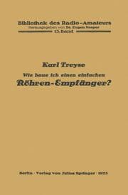 Cover von Wie baue ich einen einfachen Röhren-Empfänger?
