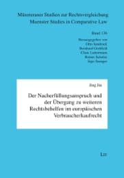 Cover von Der Nacherfüllungsanspruch und der Übergang zu weiteren Rechtsbehelfen im europäischen Verbraucherkaufrecht
