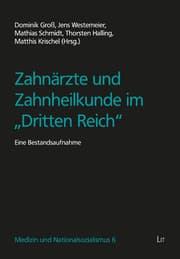 Cover von Zahnärzte und Zahnheilkunde im 'Dritten Reich'