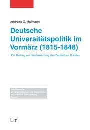 Cover von Deutsche Universitätspolitik im Vormärz (1815-1848)