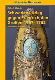 Cover von Schwedens Krieg gegen Friedrich den Großen 1757-1762