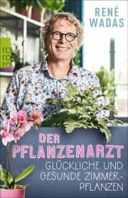 Cover von Der Pflanzenarzt: Glückliche und gesunde Zimmerpflanzen