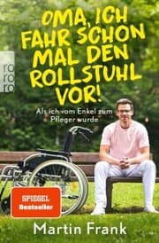 Cover von Oma, ich fahr schon mal den Rollstuhl vor!