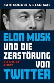 Cover von Elon Musk und die Zerstörung von Twitter