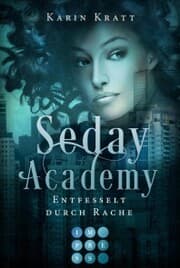 Cover von Entfesselt durch Rache (Seday Academy 5)