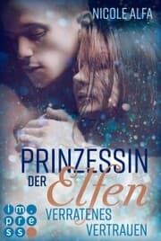 Cover von Prinzessin der Elfen 4: Verratenes Vertrauen