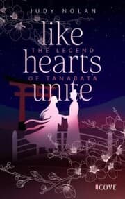 Cover von Like Hearts Unite (The Legend of Tanabata 1)