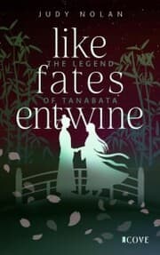 Cover von Like Fates Entwine (The Legend of Tanabata 2)