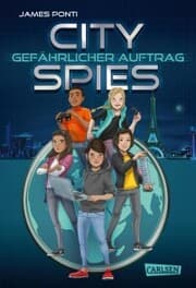 Cover von City Spies 1: Gefährlicher Auftrag