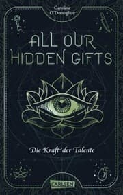 Cover von All Our Hidden Gifts - Die Kraft der Talente (All Our Hidden Gifts 2)