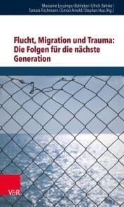 Cover von Flucht, Migration und Trauma: Die Folgen für die nächste Generation