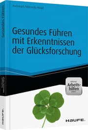 Cover von Gesundes Führen mit Erkenntnissen der Glücksforschung