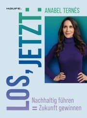 Cover von Los, jetzt: Nachhaltig führen = Zukunft gewinnen