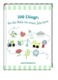 Cover von 100 Dinge, die das Baby im ersten Jahr lernt