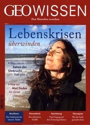 Cover von GEO Wissen - Lebenskrisen überwinden