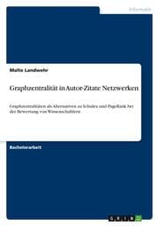 Cover von Graphzentralität in Autor-Zitate Netzwerken