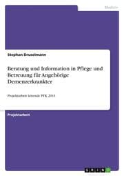 Cover von Beratung und Information in Pflege und Betreuung für Angehörige Demenzerkrankter