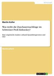 Cover von Was treibt die Zuschauernachfrage im Schweizer Profi Eishockey?