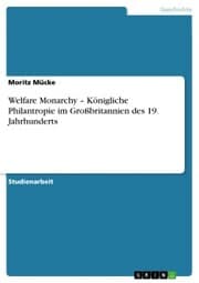 Cover von Welfare Monarchy - Königliche Philantropie im Großbritannien des 19. Jahrhunderts