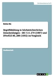 Cover von Begriffsbildung in höchstrichterlichen Entscheidungen - 481 U.S.279 (1987) und BVerfGE 86,288 (1992) im Vergleich