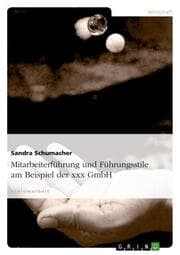 Cover von Mitarbeiterführung und Führungsstile am Beispiel der xxx GmbH