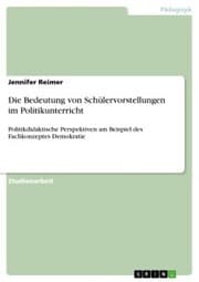 Cover von Die Bedeutung von Schülervorstellungen im Politikunterricht