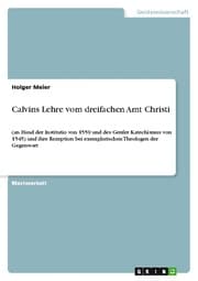 Cover von Calvins Lehre vom dreifachen Amt Christi