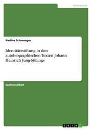 Cover von Identitätsstiftung in den autobiographischen Texten Johann Heinrich Jung-Stillings