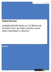 Cover von Ambigüedad del duelo en 'La Muerte de Artemio Cruz' de Carlos Fuentes: entre duelo individual y colectivo
