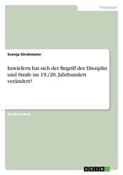 Cover von Inwiefern hat sich der Begriff der Disziplin und Strafe im 19./20.Jahrhundert verändert?