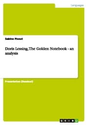 Cover von Doris Lessing, The Golden Notebook - an analysis